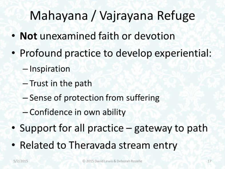 Lets compare the notion of Phase 1 SAFETY in trauma therapy To that of REFUGE in Buddhism Refuge is a profound practice in the Mahayana and Vajrayana Essential to gaining both wisdom and compassion