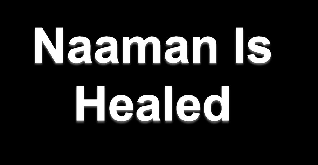 Lesson 35: Naaman Is Healed,