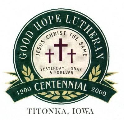 GOOD HOPE LUTHERAN CHURCH P.O. BOX 351 TITONKA, IA 50480 Return Service Requested IT CAME TO PASS IN THOSE DAYS THAT THERE WENT OUT A DECREE FROM CAESAR AUGUSTUS THAT ALL THE WORLD SHOULD BE TAXED;