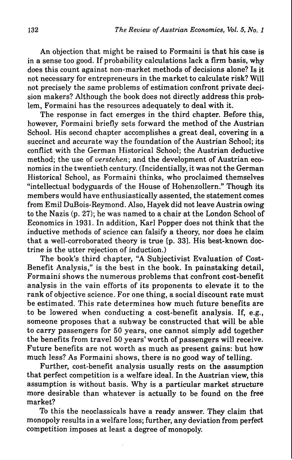 132 The Review of Austrian Economics, Vol. 5, No. 1 An objection that might be raised to Formaini is that his case is in a sense too good.