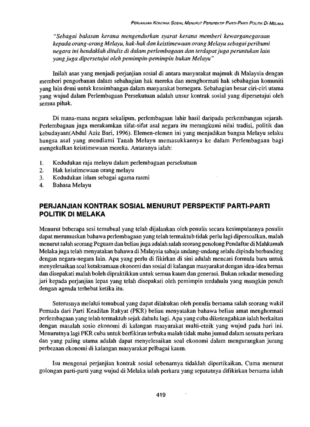 PERJANJIAN KONTRAK SOSIAL MENURUT PERSPEKTIF PARTI-PARTI POLITIK DI MELAKA "Sebagai balasan kerana mengendurkan syarat kerana memberi kewarganegaraan kepada orang-orang Melayu, hak-hak dan