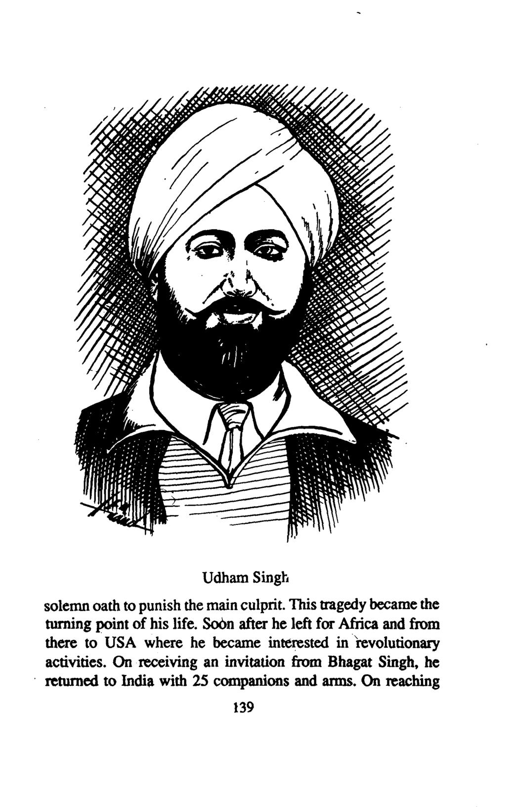 Udham Singh solemn oath to punish the main culprit. This tragedy became the turning point of his life.