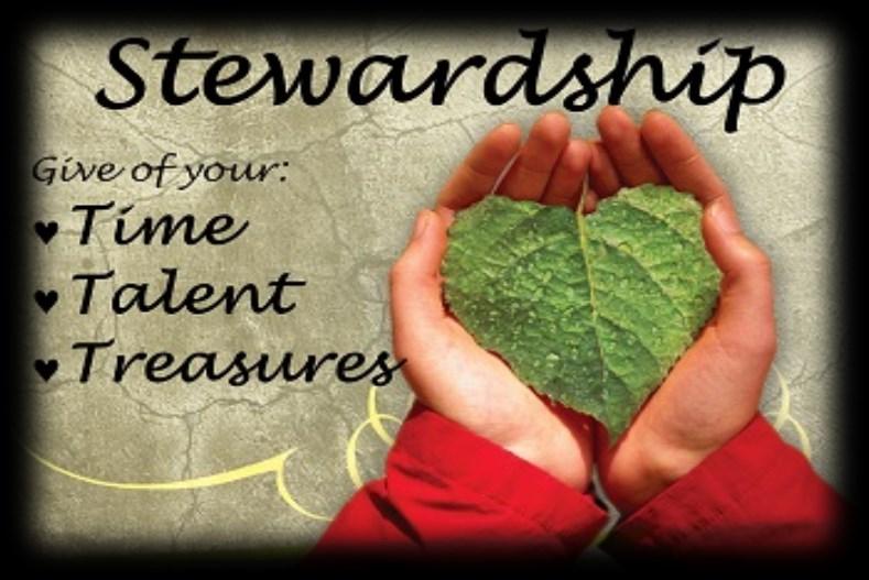 Dear Church Family, I was asked to tell you what stewardship means to me and why I give.