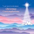 Christmas Contemplations 5304 Angels From the Realms of Glory; Hark, the Herald
