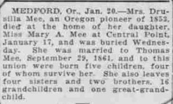 d. 17 Jan 1921 Central Point, Jackson County, Oregon buried Grants Pass Masonic Pioneer Cemetery, Grants Pass, Josephine County, Oregon m. 29 Sep 1861 Jackson County, Oregon Thomas Mee b.