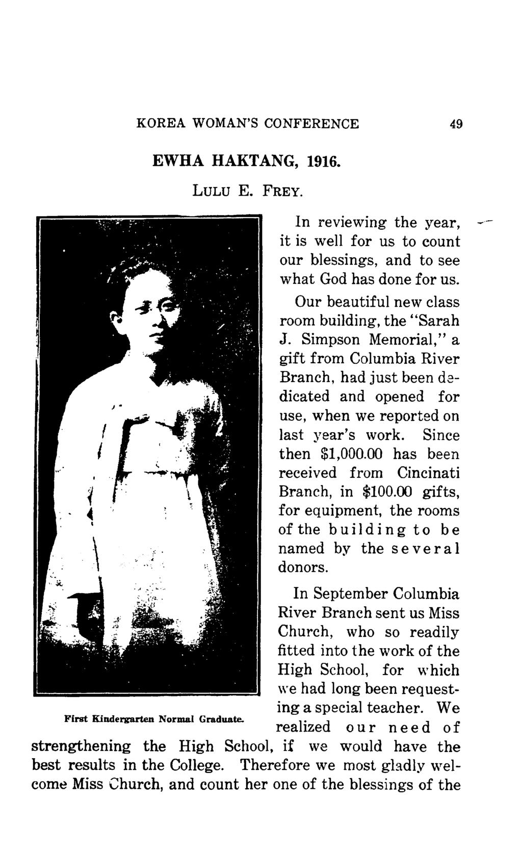'r'! I i., I KOREA WOMAN'S CONFERENCE 49 EWHA HAKTANG, 1916. ' f'... :: --- LULU E. FREY. In reviewing the year, it is well for us to count our blessings, and to see w hat God has done for us.