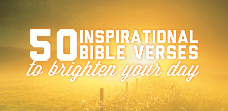 There are many inspiring verses in the Bible that bring encouragement, healing and restoration.