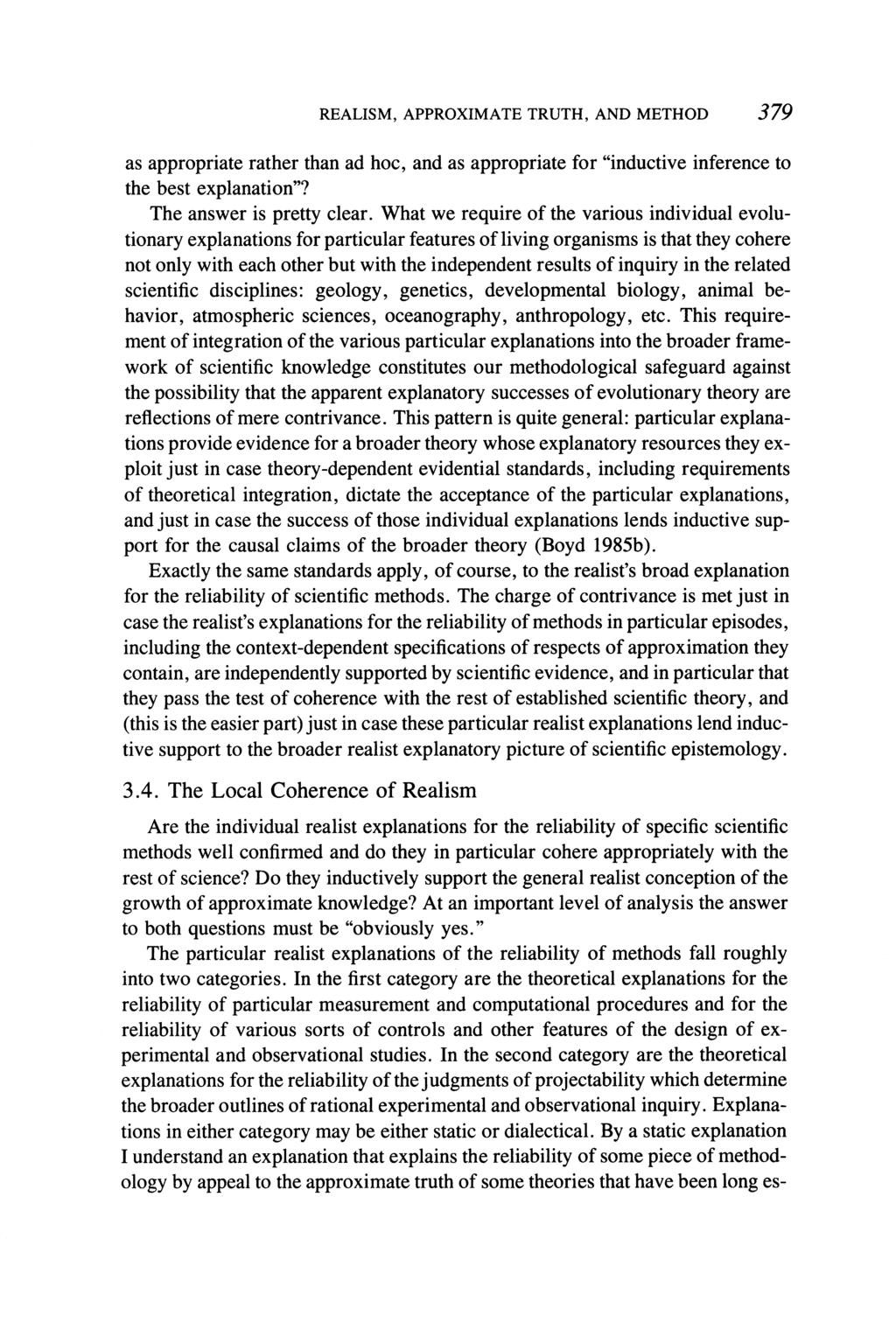 REALISM, APPROXIMATE TRUTH, AND METHOD 379 as appropriate rather than ad hoc, and as appropriate for "inductive inference to the best explanation"? The answer is pretty clear.