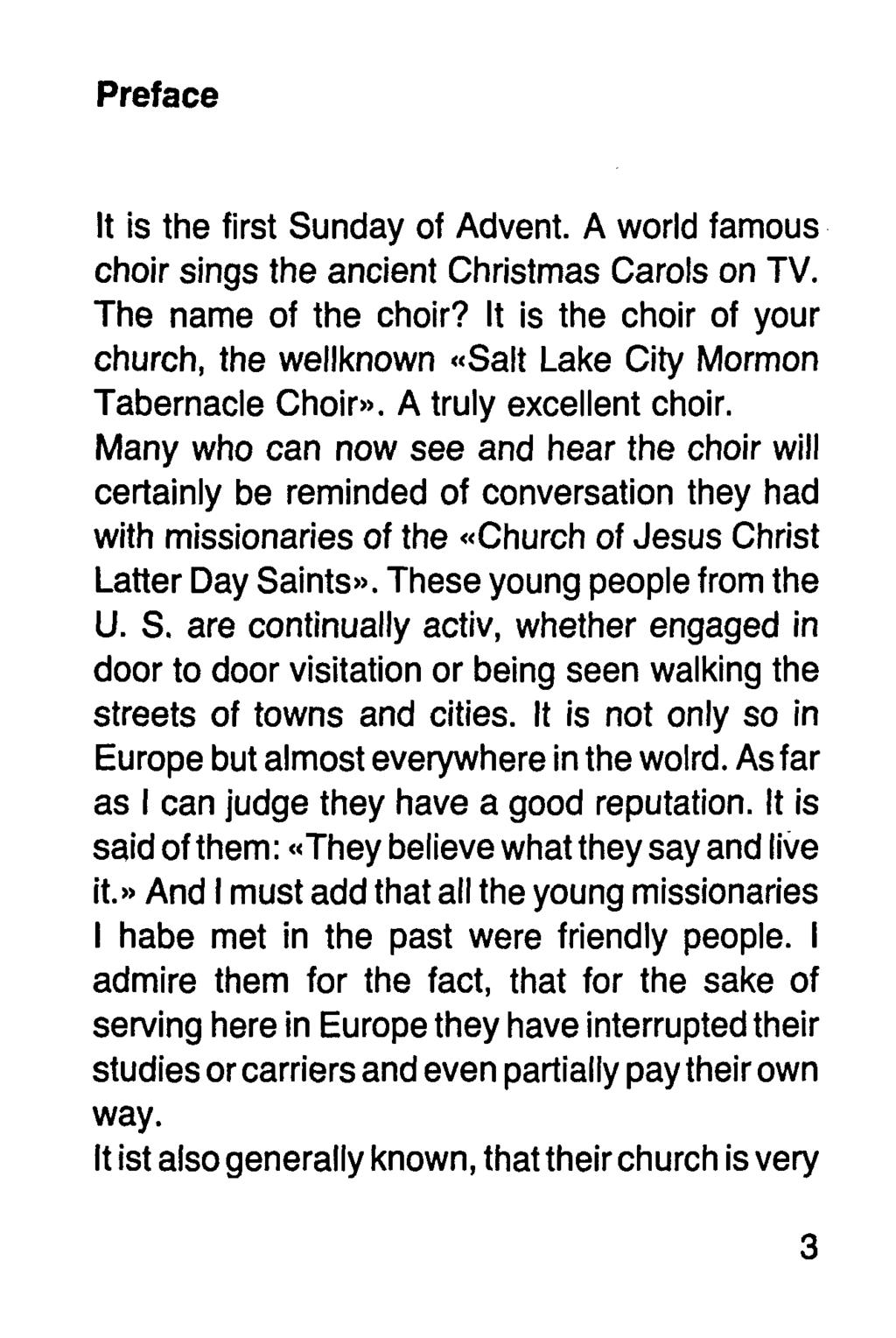 Preface It is the first Sunday of Advent. A world famous choir sings the ancient Christmas Carols on TV. The name of the choir?