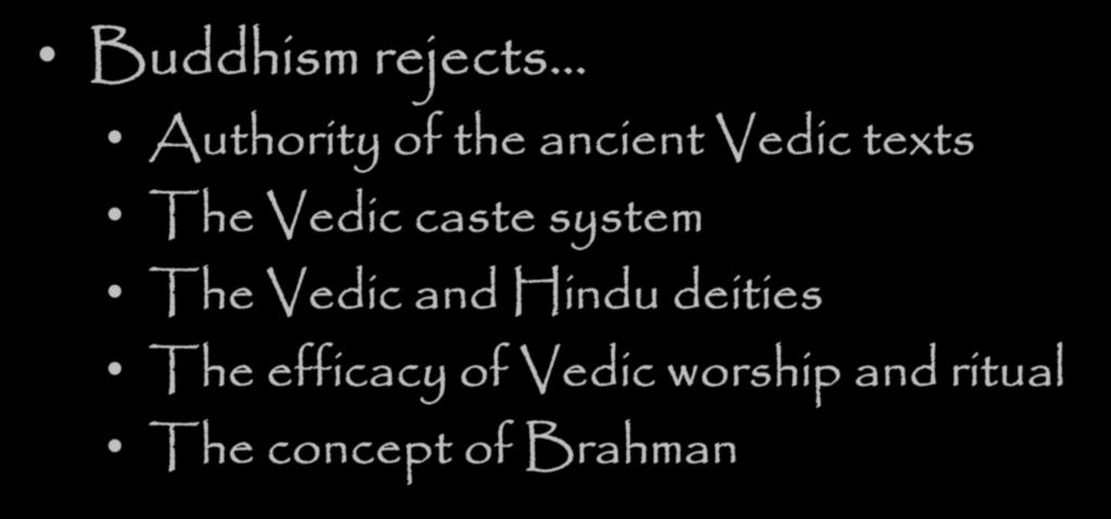 texts The Vedic caste system The Vedic and Hindu
