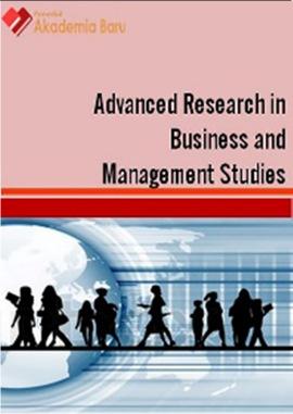 6, Issue 2 (2017) 120-133 Journal of Advanced Research in Business and Management Studies Journal homepage: www.akademiabaru.com/arbms.