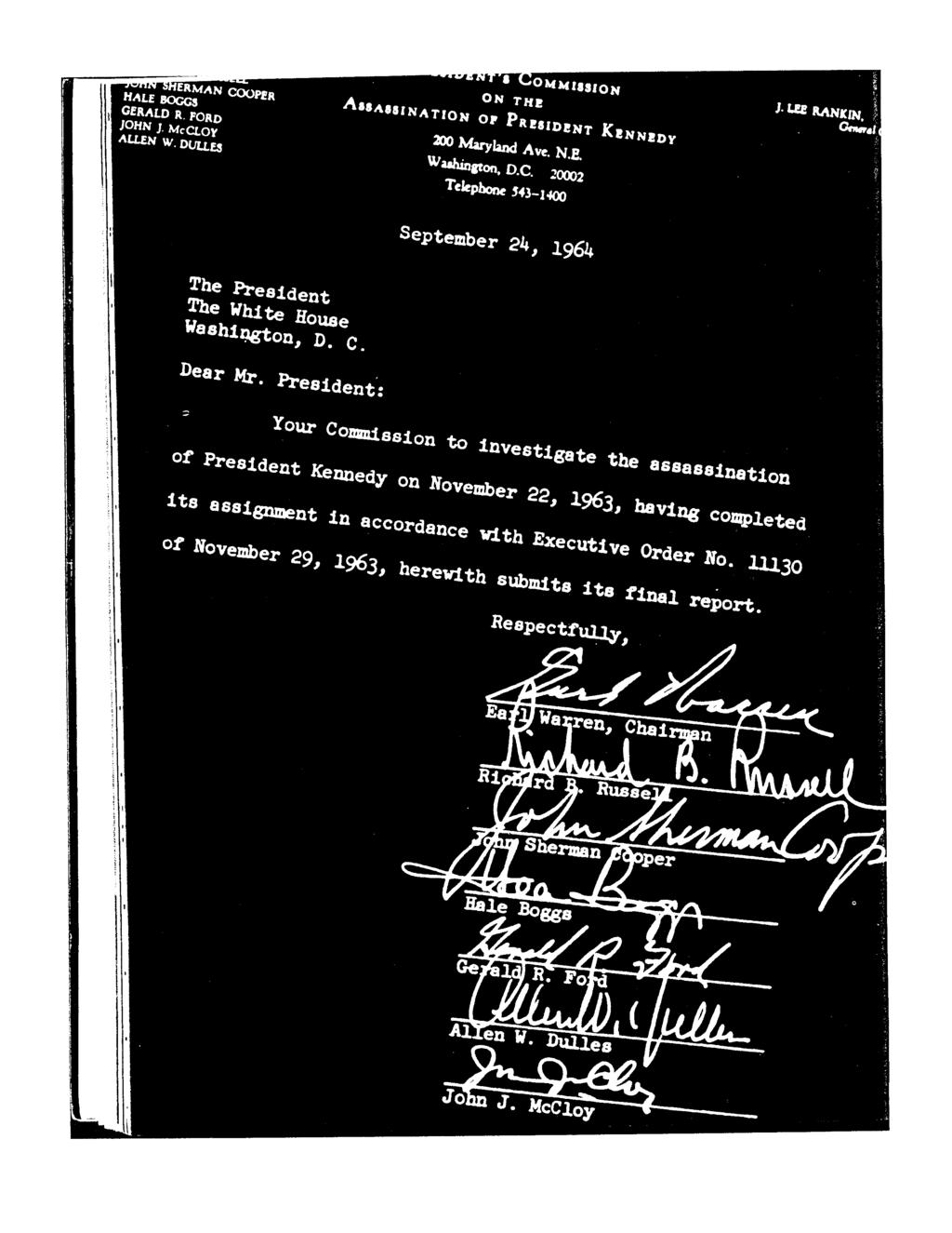 ERMAN COOPER HALE BOGGS GERALD R. FORD JOHN J. McCLOY ALLEN W. DULLES OMMISSION ON THE ASSMISINATION Of PRESIDENT KtNNEDY 200 Maryland Ave. N.B. 3. LIE RANKIN. Gownit, Washington, D.C. 20002 Telephone 543-1400 September 24, 1964 The President The White House Washington, D.
