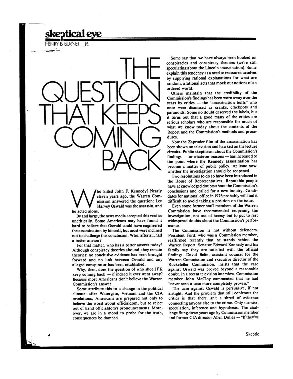 ske?ticall eye HENRY B. BURNETT, JR. THE QUESTION THAT KEEPS COMING BACK Who killed John F. Kennedy?