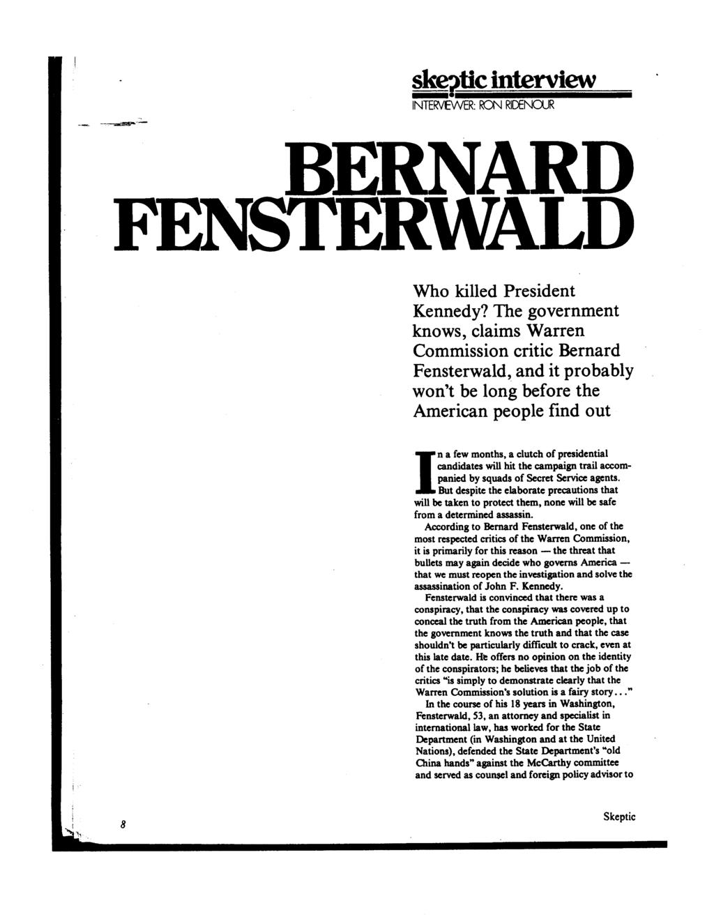 skeptic interview INTERVIEWER: RON RIDENOUR BERNARD FENSTERWALD Who killed President Kennedy?