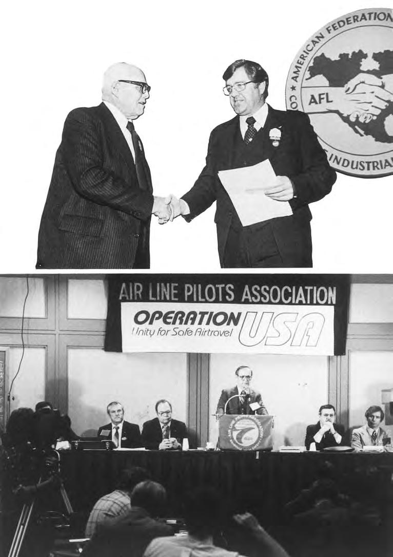 A member of the AFL-CIO s select Executive Council, President J.J. O Donnell (below, with AFL-CIO President George Meany in 1977) strengthened ALPA s ties with organized labor.