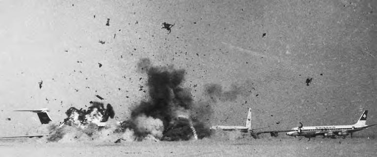 Two years earlier, the Black September movement was born in explosions in the Jordanian desert as Arab terrorists blew up empty hijacked planes, including a BOAC VC-10 (below).