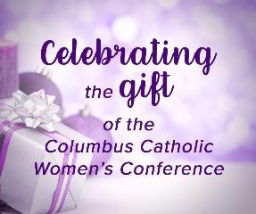 THE SECOND SUNDAY IN ORDINARY TIME JANUARY 14, 2018 Ask Jesus What He Wants from You Be Brave Columbus Catholic Women s Conference Register today for the Annual Catholic Women s Conference which is