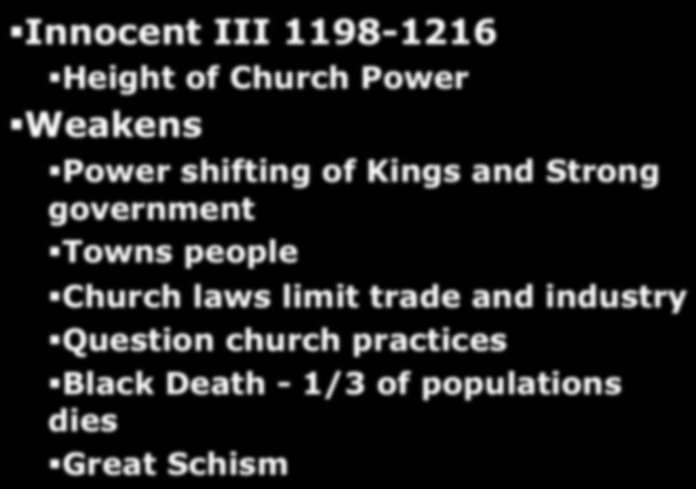 shifting of Kings and Strong government Towns people Church laws limit trade and