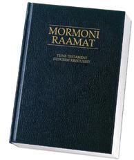5 Mormoni Raamat Mormoni Raamatut meie usundi päiskiviks, õpetas ta, et Mormoni Raamat hoiab meie usundit koos.