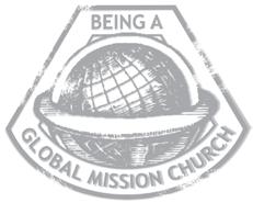 world RECEIVES the gifts of the global church GIVES to the work of global mission SENDS its members to share Good News GROWS in sharing the story of God s mission