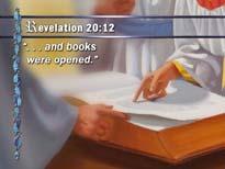 Revelation 20:12 16 Revelation s Thousand Years of Peace... and books were opened. You say, I don t quite understand that?