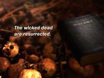 128 The wicked dead are resurrected.