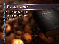 John describes this group of lost human beings with this remarkable phrase Revelation 20:8... number is as the sand of the sea.