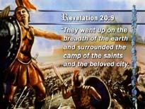 Revelation 20:9 16 Revelation s Thousand Years of Peace They went up on the breadth of the earth and surrounded the camp of the saints and the beloved city.