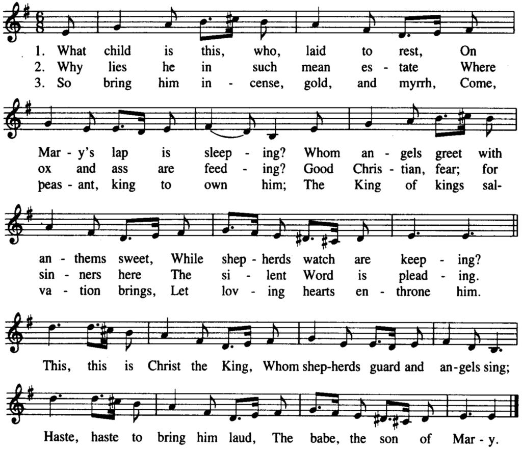 PRELUDE (10:00AM) O LITTLE TOWN OF BETHLEHEM PLEASE JOIN IN THE CAROL FOUND ON THE FIRST PAGE OF THE ORDER OF WORSHIP ST. LOUIS CAROL PRELUDE ON GREENSLEEVES RICHARD PURVIS WHAT CHILD IS THIS?