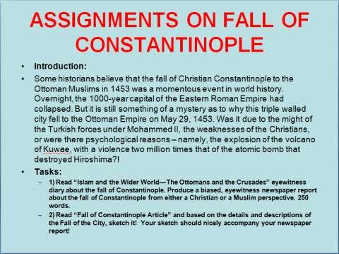 For Assignment #1: Read this diary about the fall of Constantinople and then sketch these events on paper!