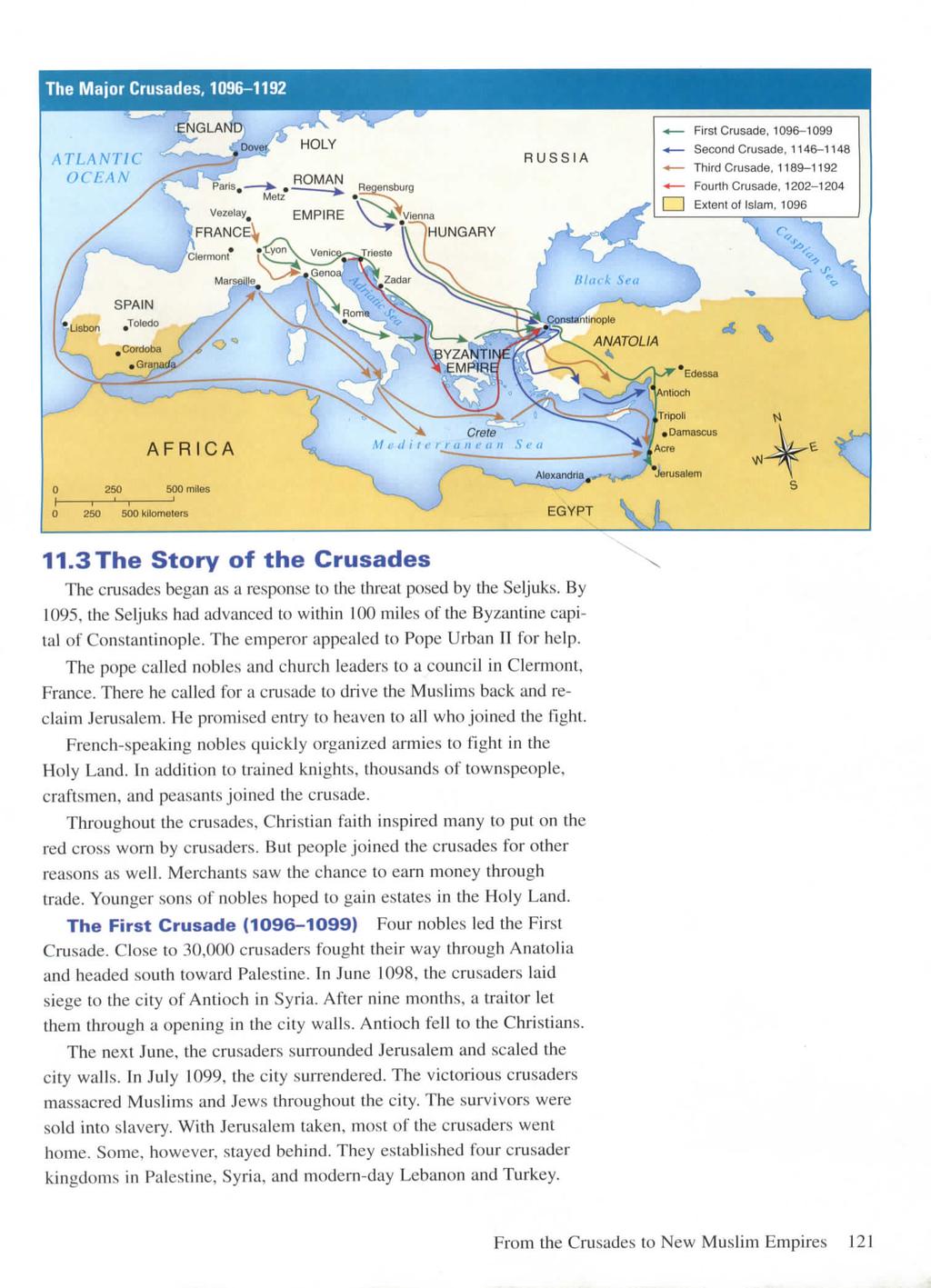 The Major Crusades, 1096-1192 ATLANTIC OCEAN First Crusade, 1096-1099 Second Crusade, 1146-1148 Third Crusade, 1189-1192 Fourth Crusade, 1202-1204 [ I Extent of Islam, 1096 11.