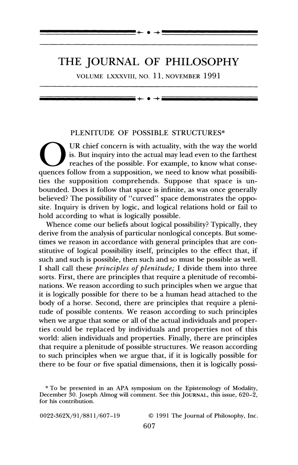 THE JOURNAL OF PHILOSOPHY VOLUME LXXXVIII, NO. 11, NOVEMBER 1991 PLENITUDE OF POSSIBLE STRUCTURES* O U R chief concern is with actuality, with the way the world is.