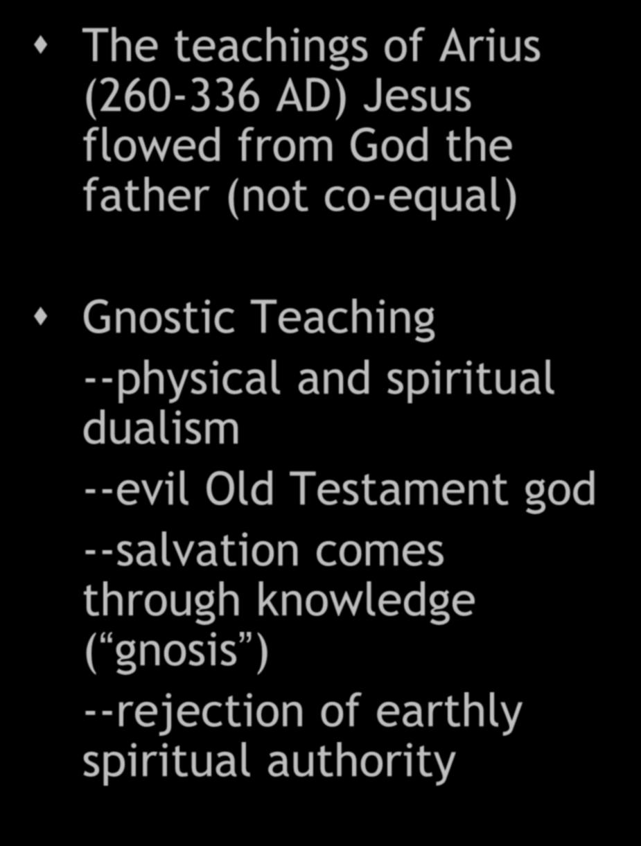 from God the father (not co-equal) Gnostic