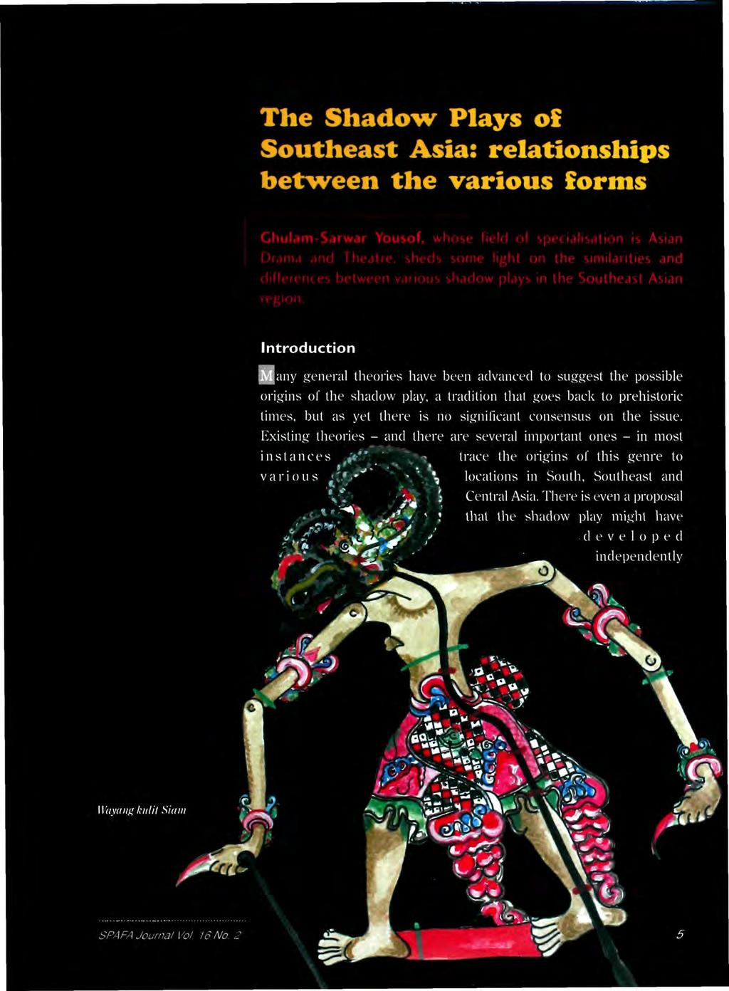 The Shadow Plays of Southeast Asia: relationships between the various forms Ghulam-Sarwar Yousof, wt diff< in.