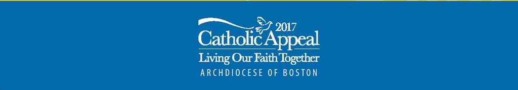 Recently, many of you received a letter from Cardinal Sean requesting your support of the 2017 Catholic Appeal.