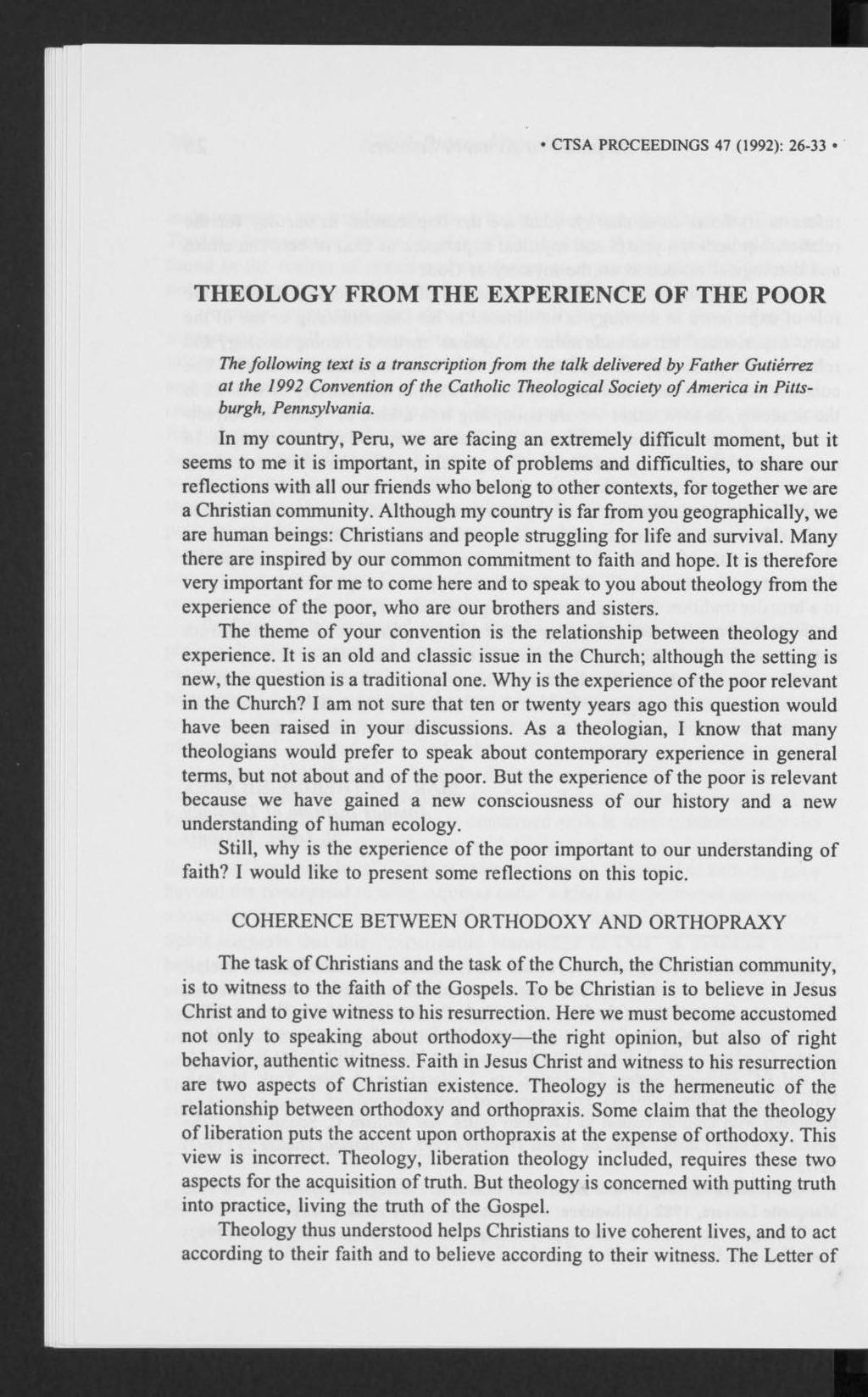 CTSA PROCEEDINGS 47 (1992): 26-33 THEOLOGY FROM THE EXPERIENCE OF THE POOR The following text is a transcription from the talk delivered by Father Gutiérrez at the 1992 Convention of the Catholic