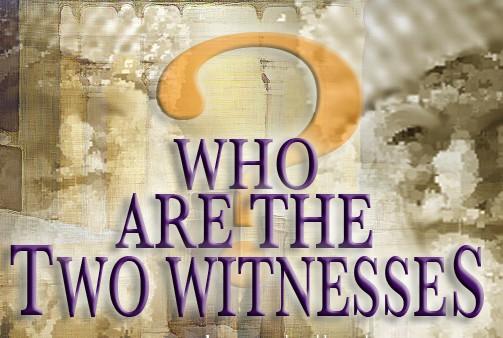 WHO ARE SE TWO WITNESSES? Revelation 11:3 At this point, colorful and dynamic individuals come on the scene as the special witnesses of God.