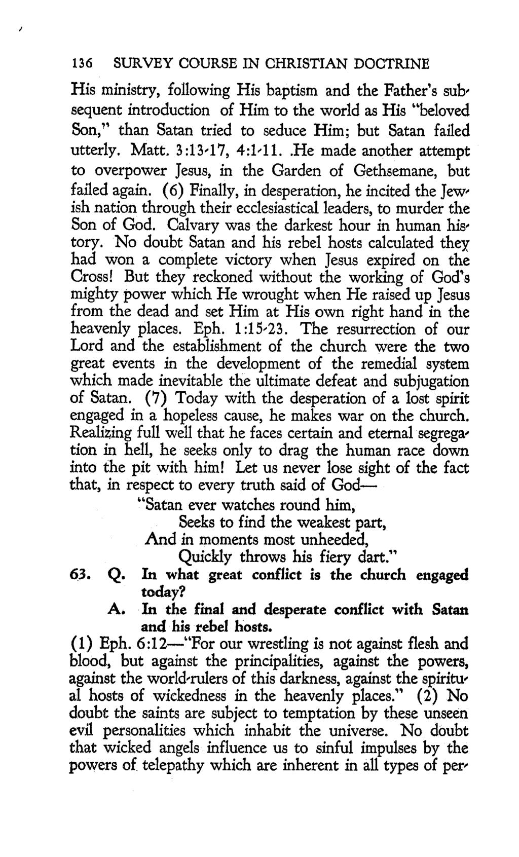 136 SURVEY COURSE IN CHRISTIAN DOCTRINE His ministry, following His baptism and the Father's sub.