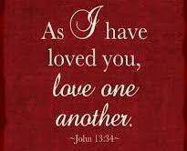 By this all will know that you are My disciples, if you have love for one another.