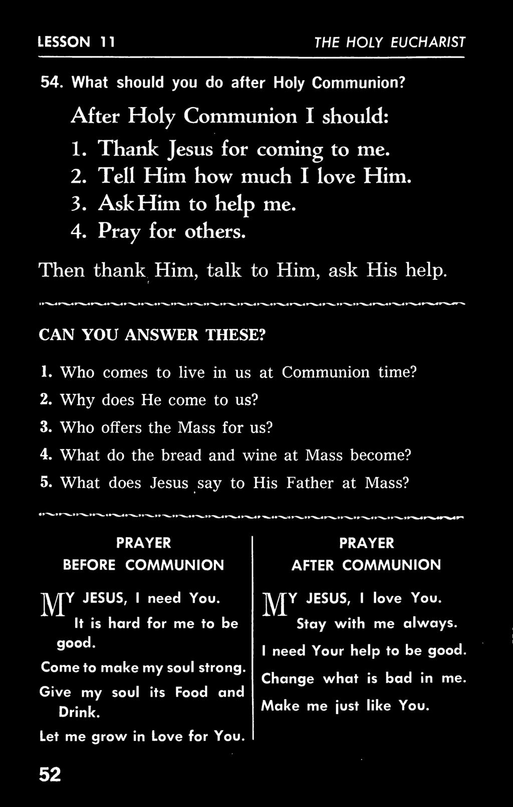 What does Jesus say to His Father at Mass? BEFORE PRAYER COMMUNION jy/ T JESUS, I need You. It is hard for me to be good.