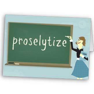 Proselytize To try and