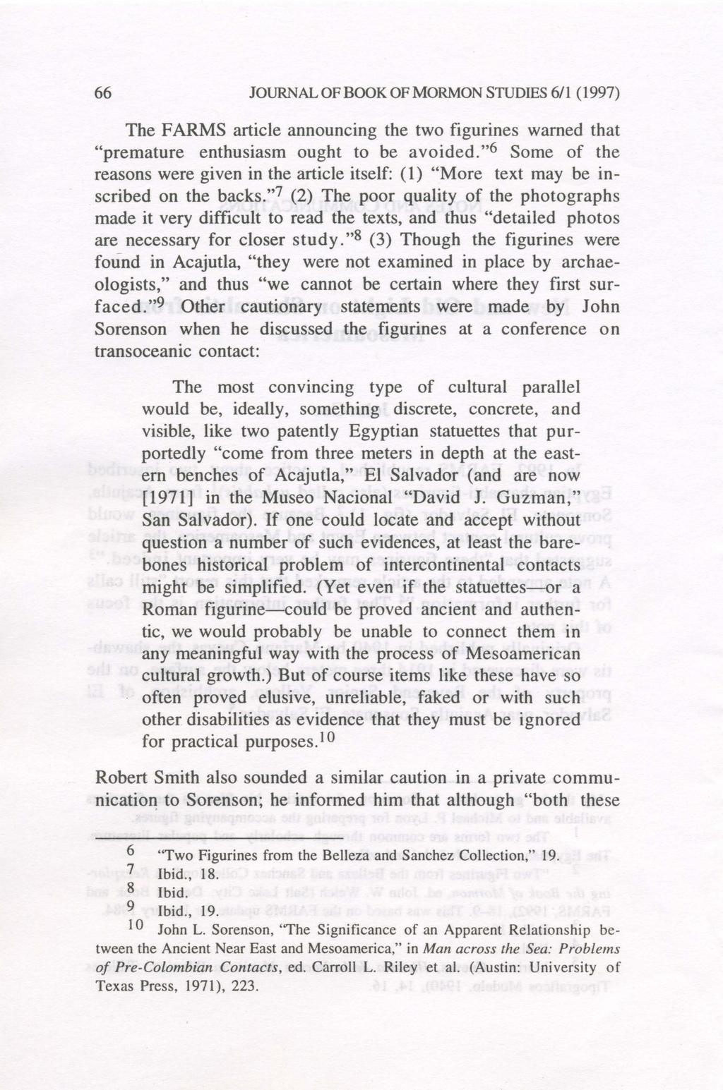 66 JOURNAL OF BOOK OF MORMON STUDIES 6/1 (1997) The FARMS article announcing the two figurines warned that "premature enthusiasm ought to be avoided.
