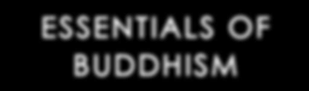 BUDDHISM A