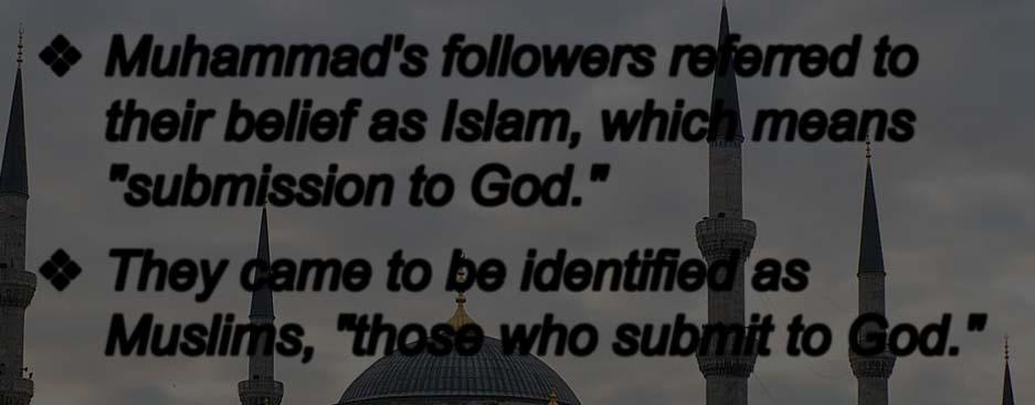 belief as Islam, which means "submission to
