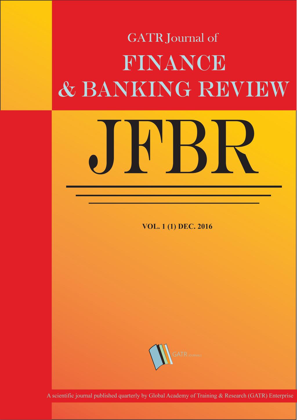 Journal of Finance and Banking Review GATR JOURNALS Journal homepage: www.gatrenterprise.com/gatrjournals/index.
