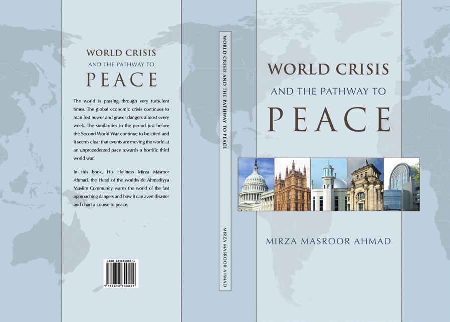 Books Written by Hazrat Mirza Masroor Ahmad, Khalifatul Masih V, 5th Successor of the Promsied Messiah( als ) and Current Head of the worldwide Ahmadiyya Muslim Jamaat World Crisis and Pathway to