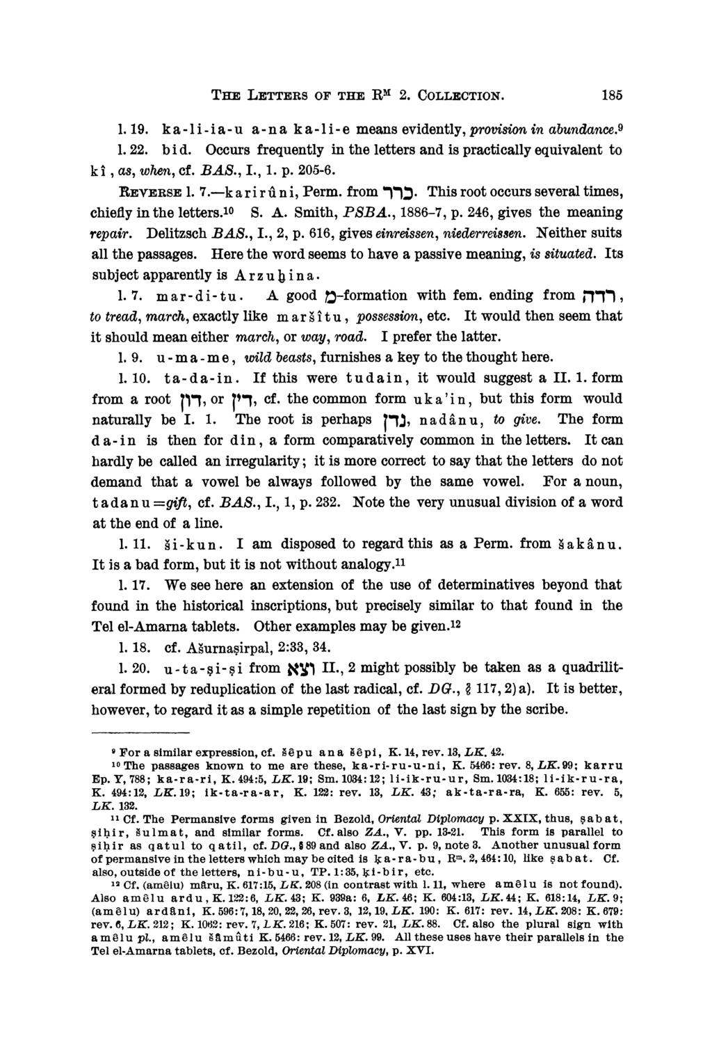 THE LETTERS OF THE RM 2. COLLECTION. 185 1. 19. ka-li-ia-u a-na ka-li-e means evidently, provision in abundance.9 1.22. bid.