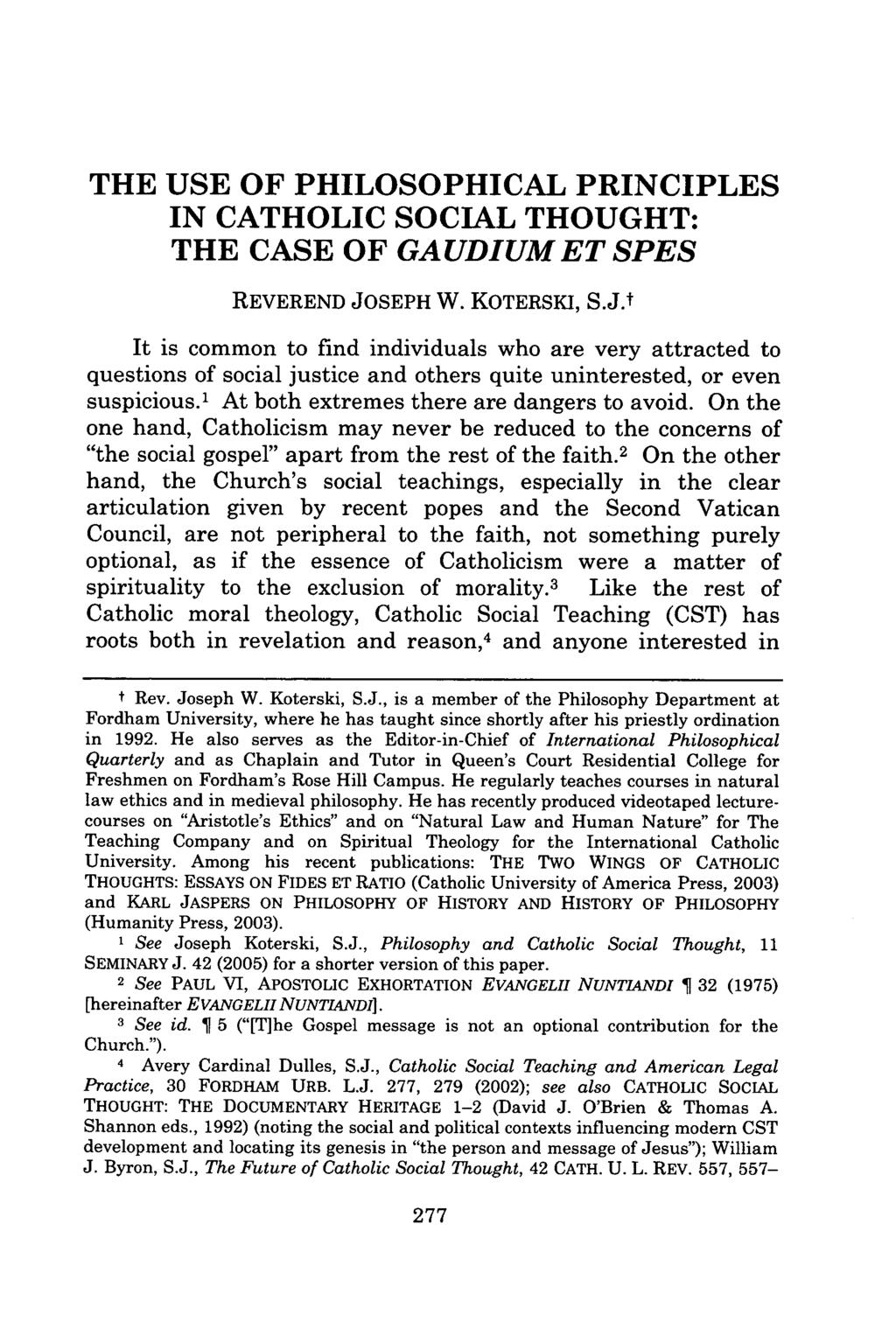 THE USE OF PHILOSOPHICAL PRINCIPLES IN CATHOLIC SOCIAL THOUGHT: THE CASE OF GAUDIUM ET SPES REVEREND JO