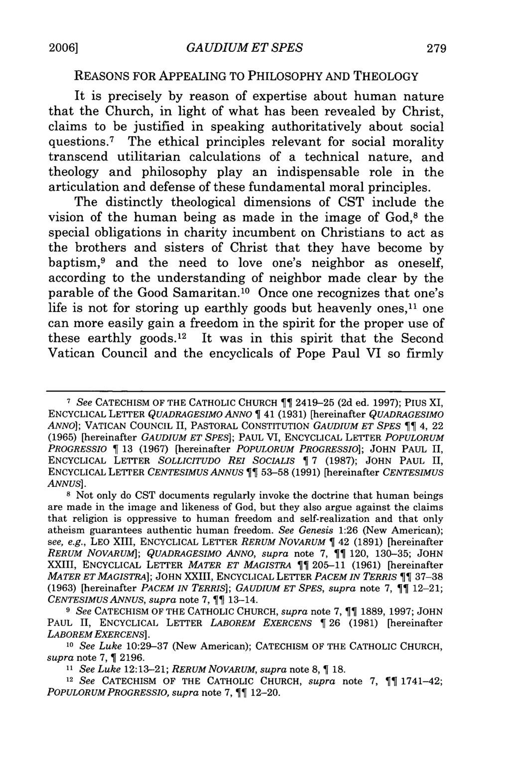 20061 GA UDIUM ET SPES REASONS FOR APPEALING TO PHILOSOPHY AND THEOLOGY It is precisely by reason of expertise about human nature that the Church, in light of what has been revealed by Christ, claims