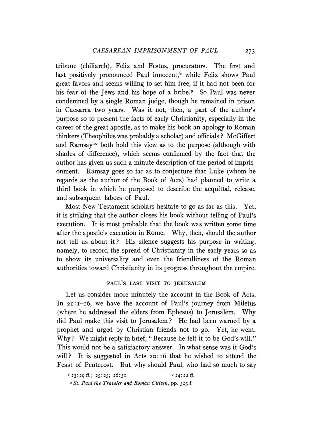 CAESAREAN IMPRISONMENT OF PAUL 273 tribune (chiliarch), Felix and Festus, procurators.